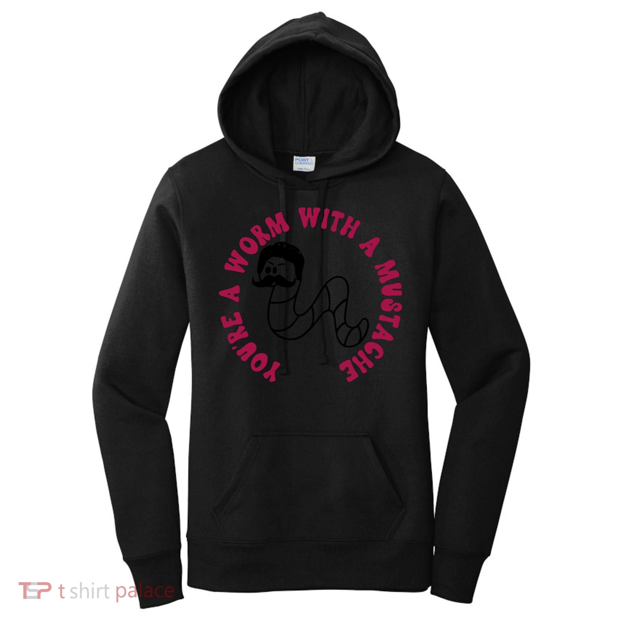 Funny You’re A Worm With A Mustache Meme For Men Women Women's Hoodie