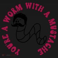 Funny You’re A Worm With A Mustache Meme For Men Women Women's Hoodie thumb 2