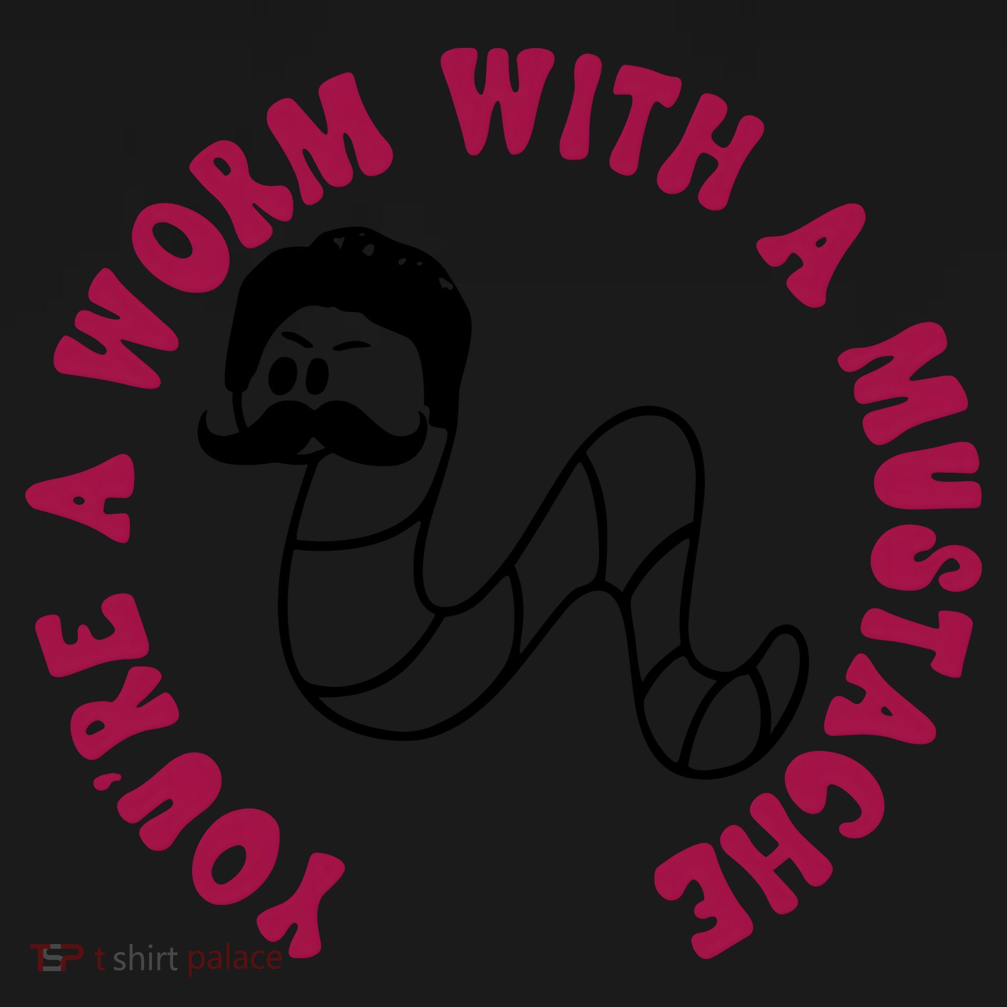 Funny You’re A Worm With A Mustache Meme For Men Women Women's Hoodie