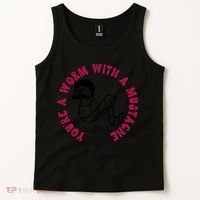 Funny You’re A Worm With A Mustache Meme For Men Women Tank Top thumb 2