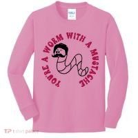 Funny You’re A Worm With A Mustache Meme For Men Women Kids Long Sleeve Shirt thumb 0