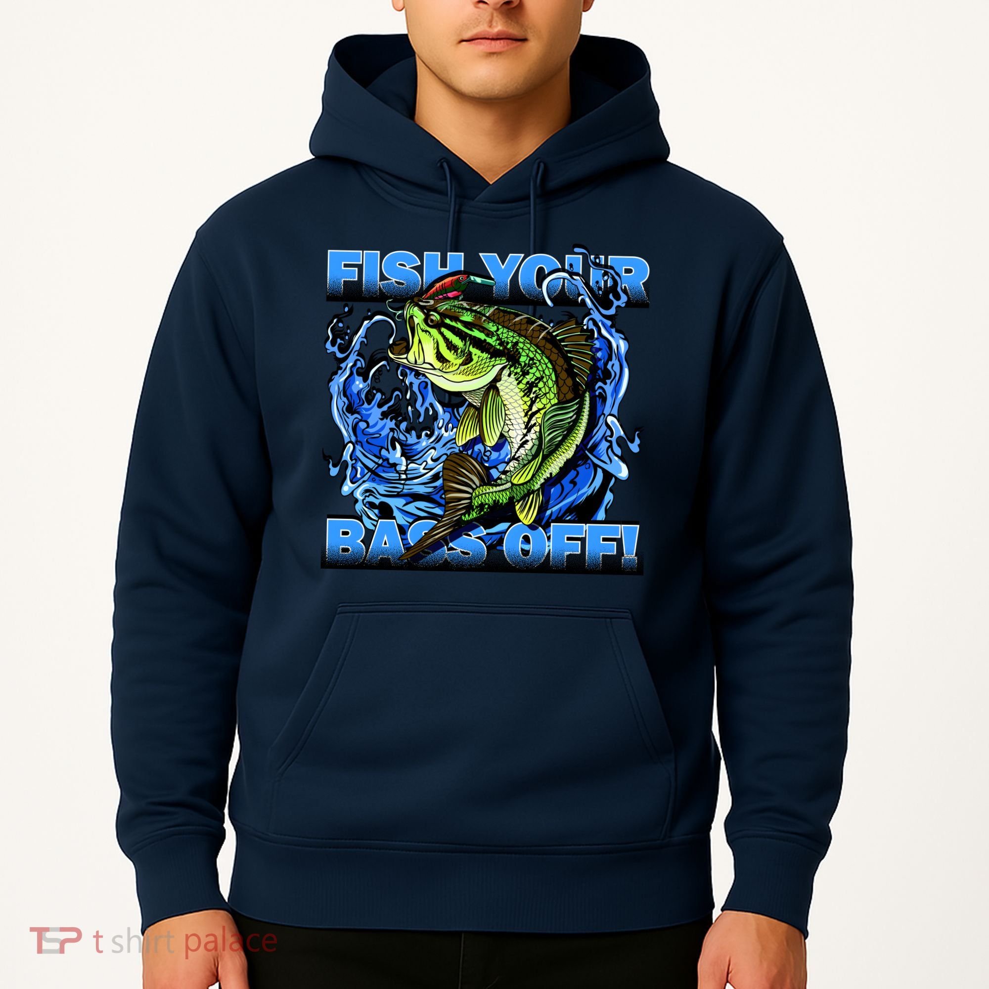 Fish Your Bass Off Funny Fishing Hoodie