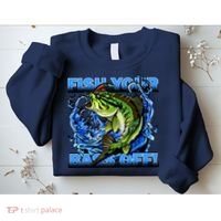 Fish Your Bass Off Funny Fishing Sweatshirt thumb 2