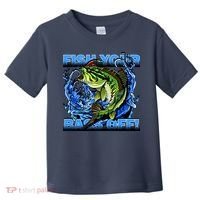Fish Your Bass Off Funny Fishing Toddler T-Shirt thumb 0