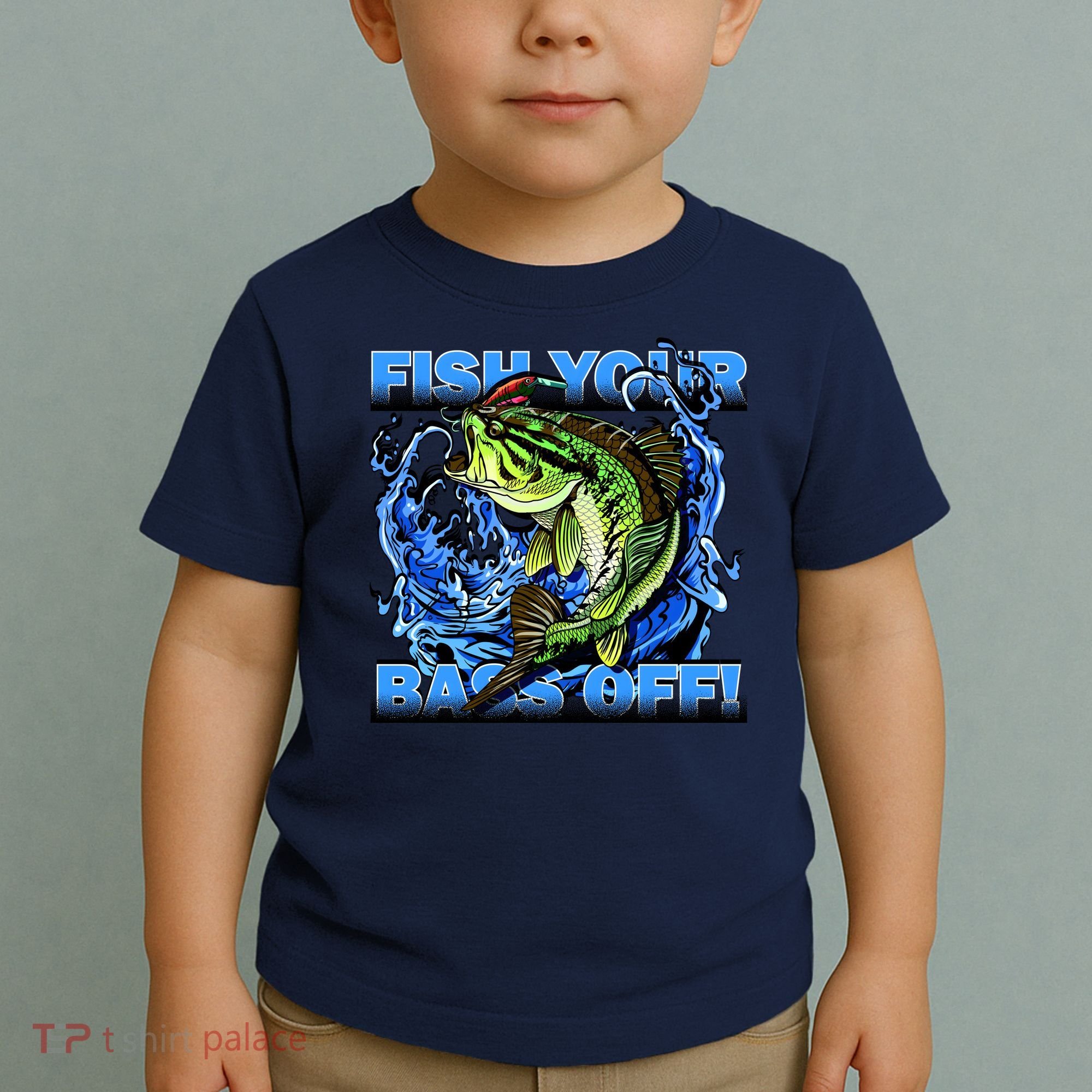 Fish Your Bass Off Funny Fishing Toddler T-Shirt