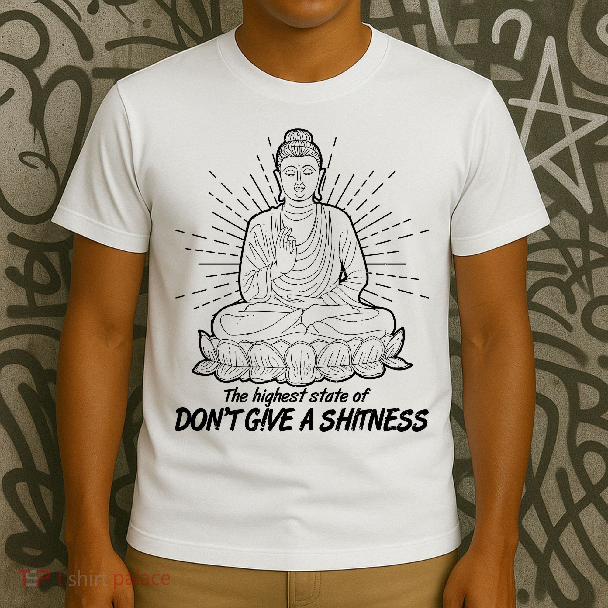 Funny Yoga Buddha The Highest State Of Don't Give A Shitness T-Shirt