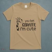 Funny You Bet Giraffe IM Cute Giraffe Lover And Girl T-Shirt thumb 5