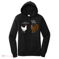 Fuck You Chicken Turkey Month Joke Humor Funny Thanksgiving Women's Hoodie thumb 0