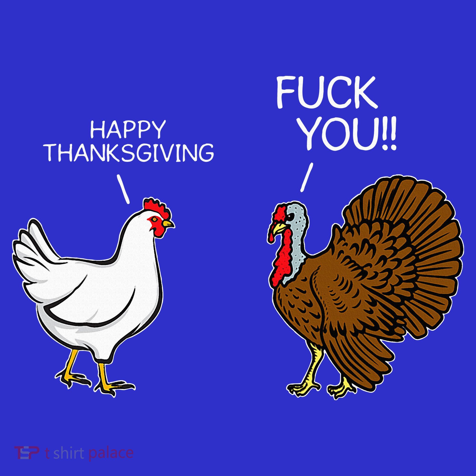Fuck You Chicken Turkey Month Joke Humor Funny Thanksgiving Sweatshirt