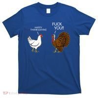 Fuck You Chicken Turkey Month Joke Humor Funny Thanksgiving T-Shirt thumb 0