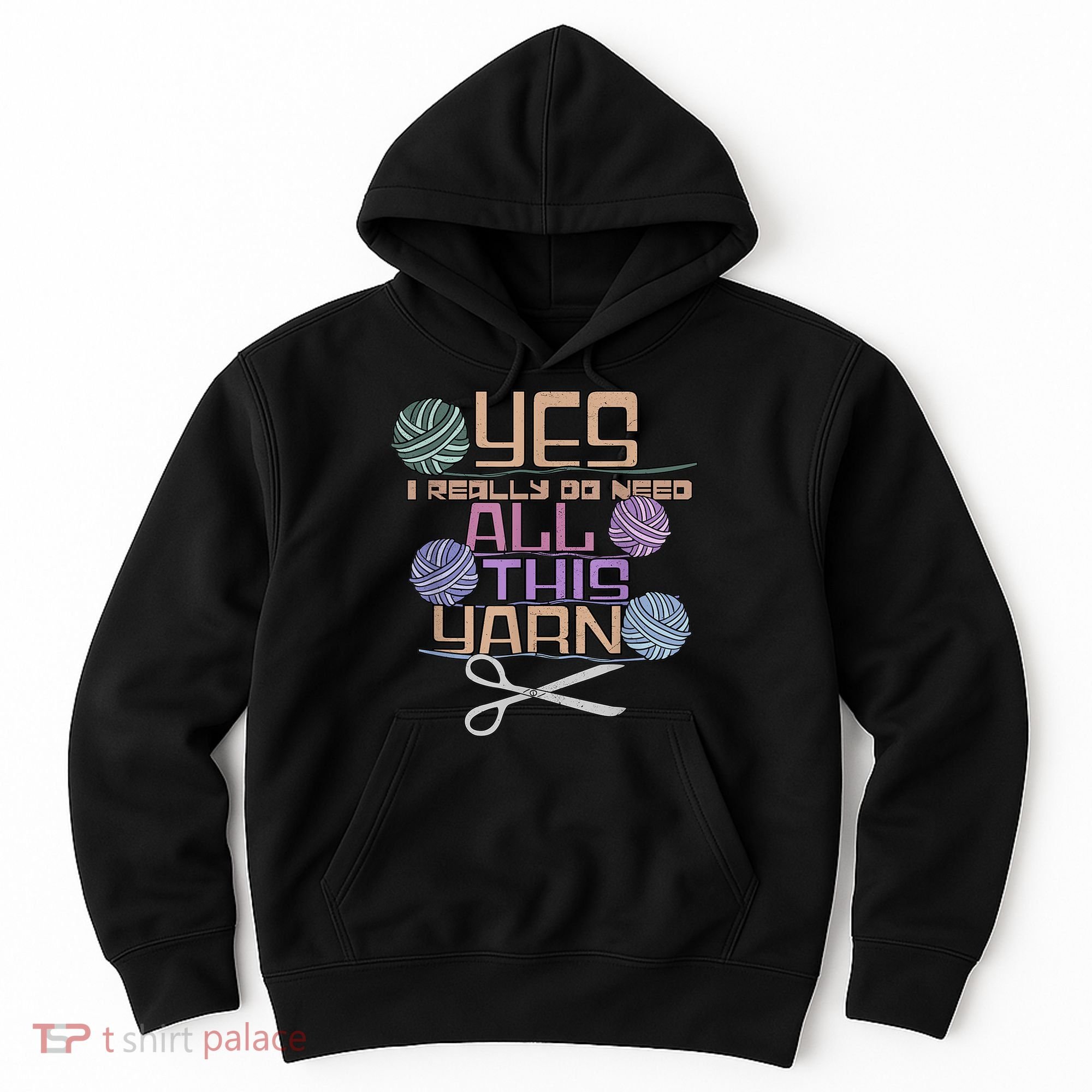Funny Yarn Crafting Saying Knitting Crochet TShirt Hoodie