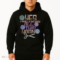 Funny Yarn Crafting Saying Knitting Crochet TShirt Hoodie thumb 2
