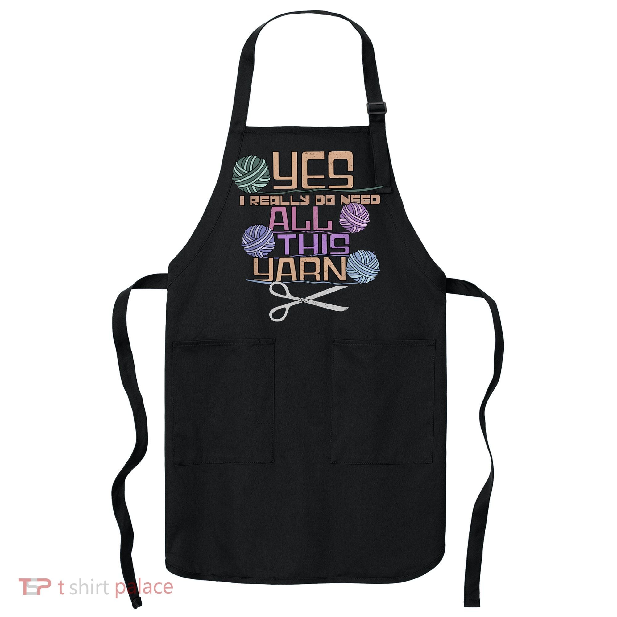 Funny Yarn Crafting Saying Knitting Crochet TShirt Apron