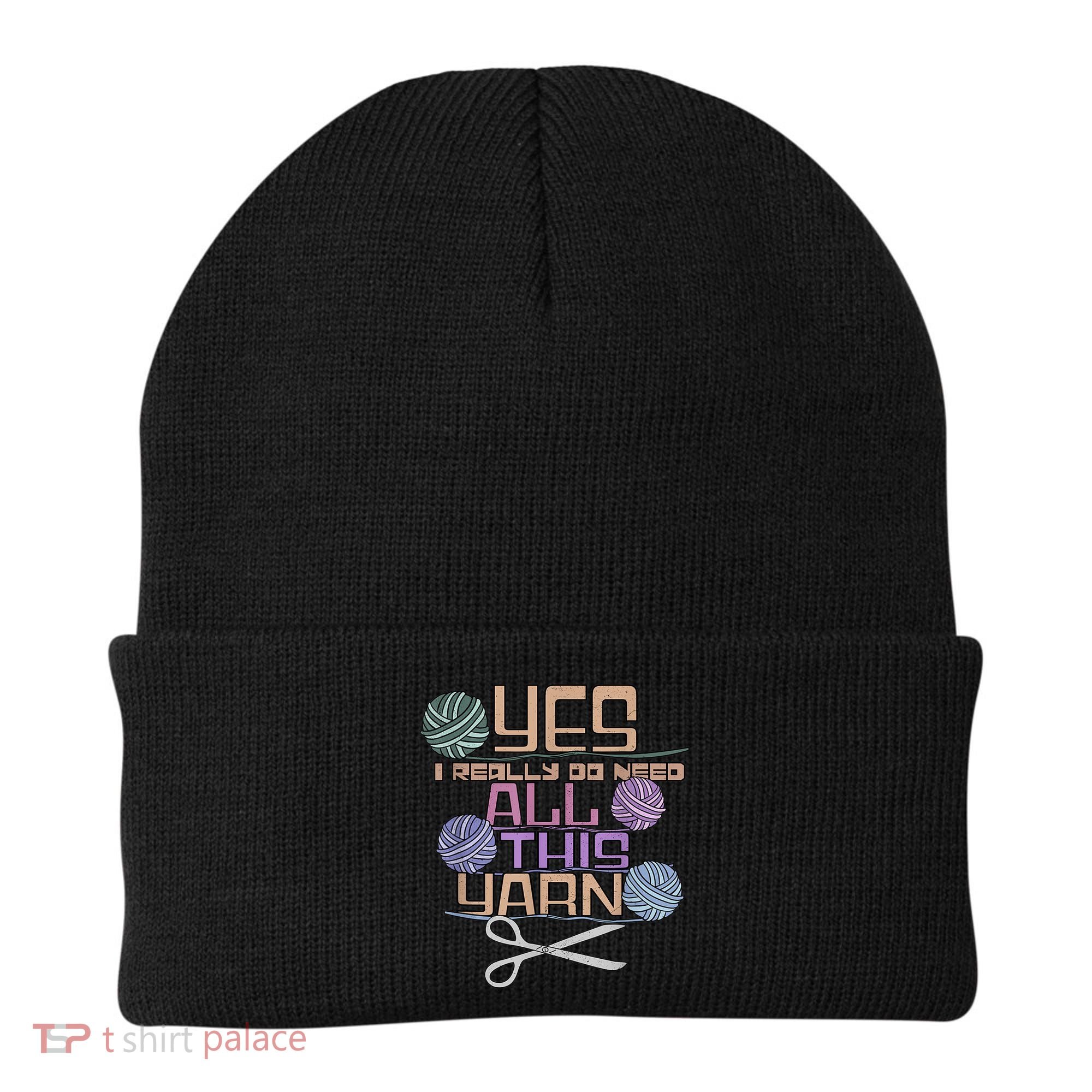 Funny Yarn Crafting Saying Knitting Crochet TShirt Beanie