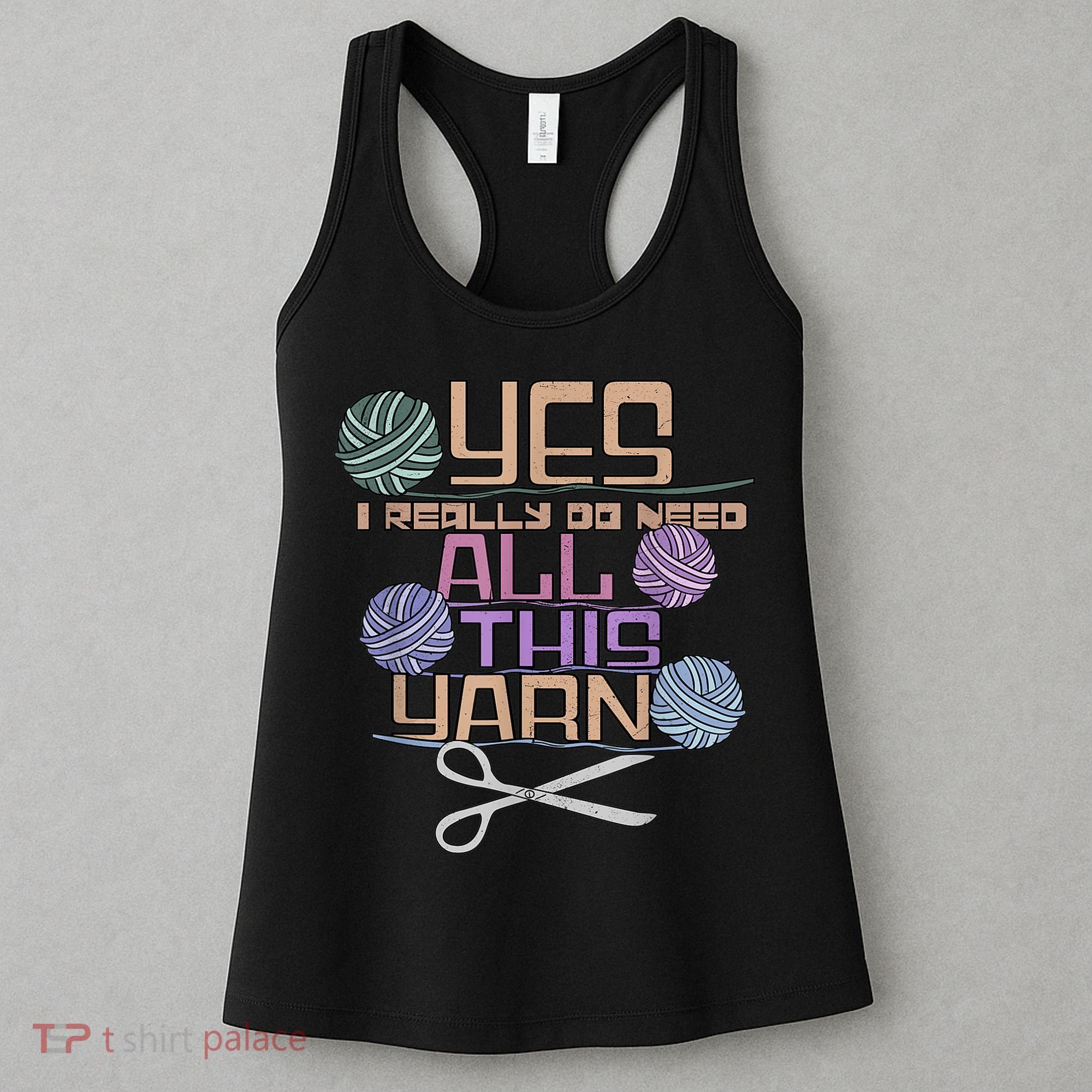 Funny Yarn Crafting Saying Knitting Crochet TShirt Women's Tank Top