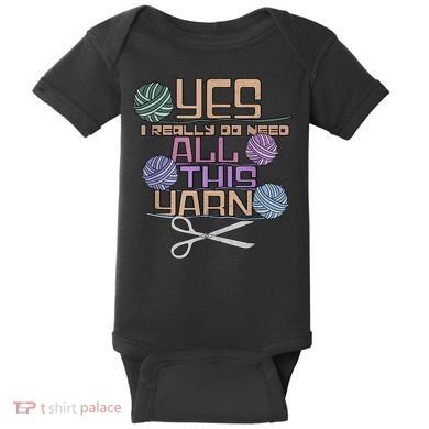 Funny Yarn Crafting Saying Knitting Crochet TShirt Baby Bodysuit
