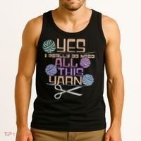 Funny Yarn Crafting Saying Knitting Crochet TShirt Tank Top thumb 3