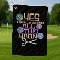Funny Yarn Crafting Saying Knitting Crochet TShirt Golf Towel thumb 1