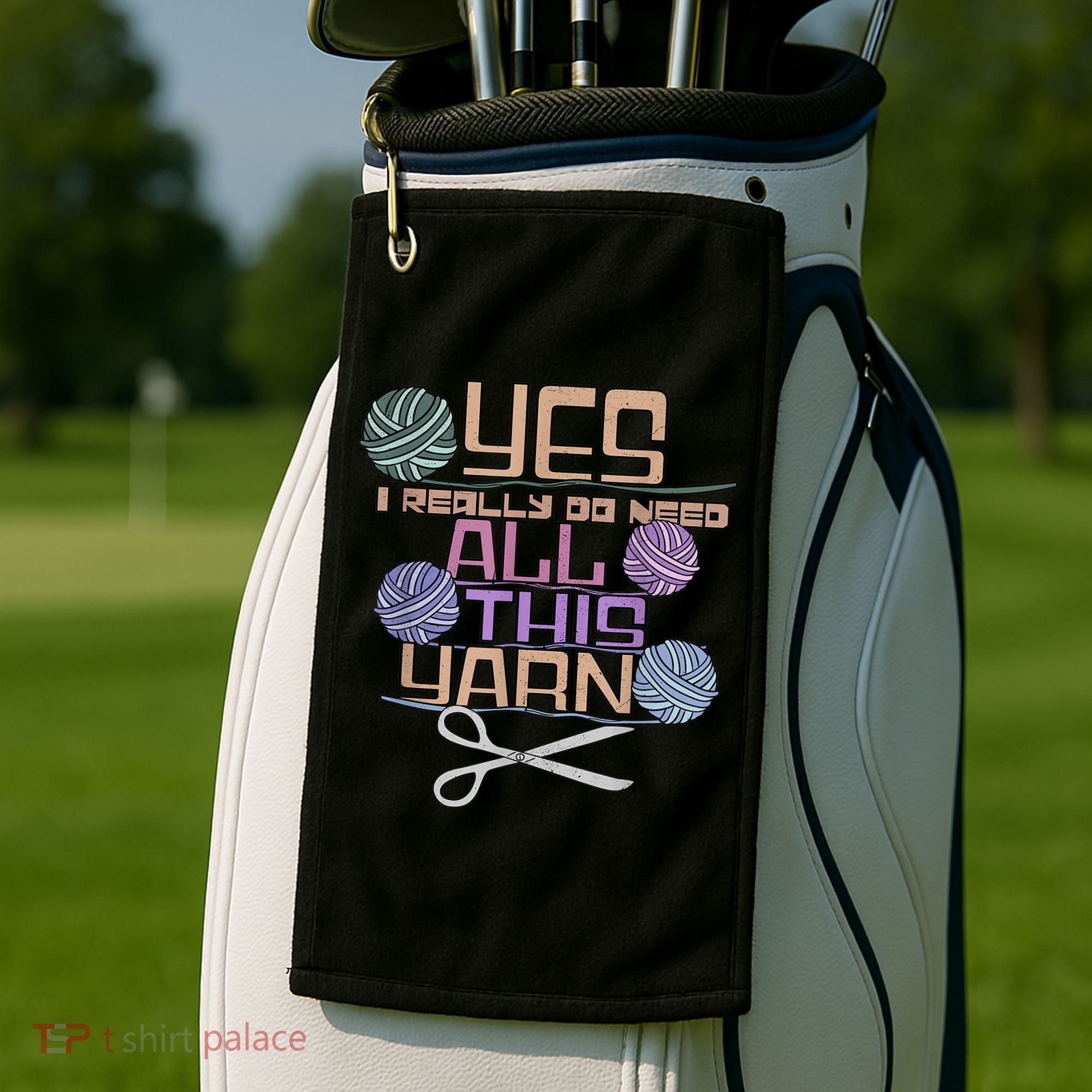 Funny Yarn Crafting Saying Knitting Crochet TShirt Golf Towel