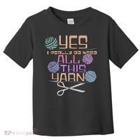 Funny Yarn Crafting Saying Knitting Crochet TShirt Toddler T-Shirt thumb 0