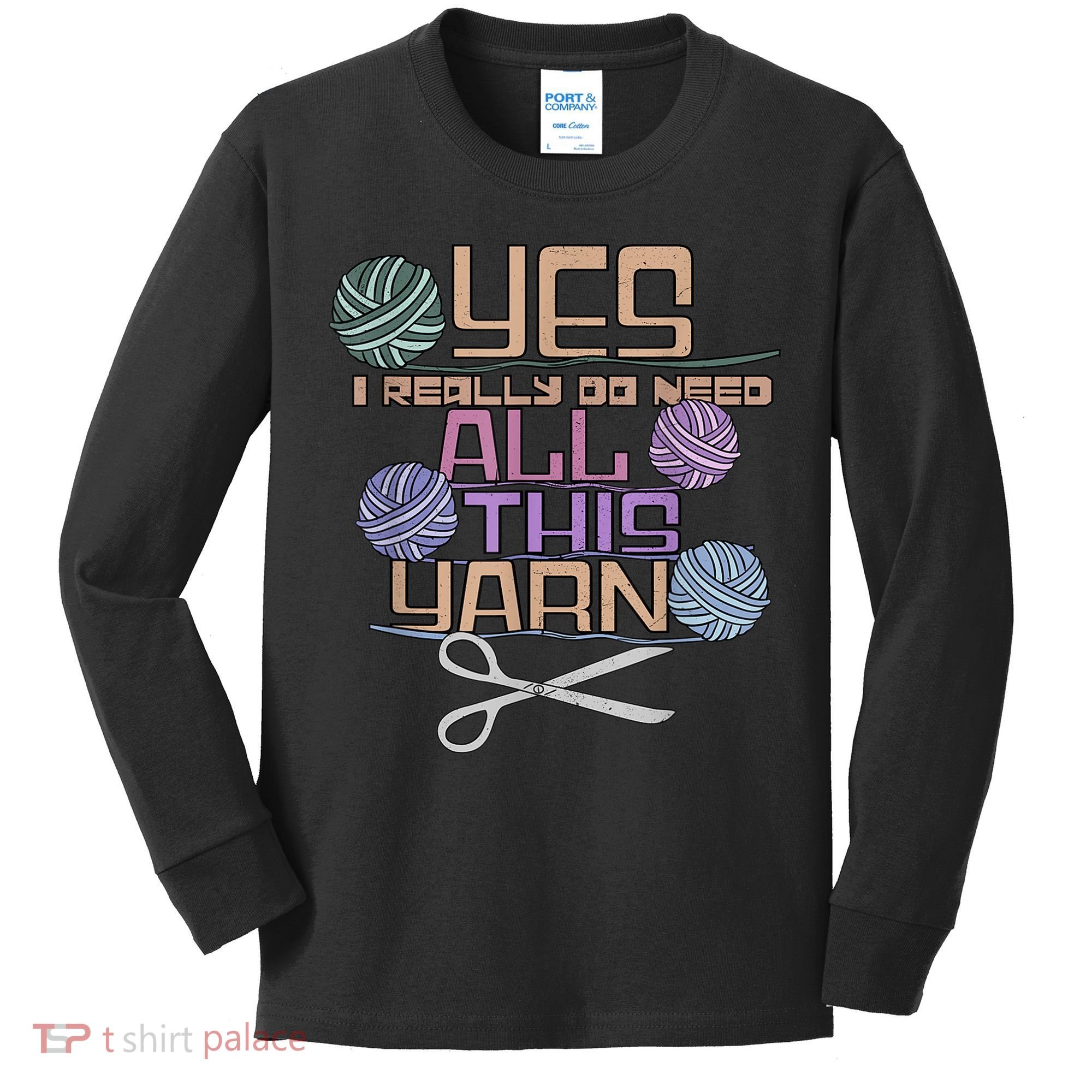 Funny Yarn Crafting Saying Knitting Crochet TShirt Kids Long Sleeve Shirt