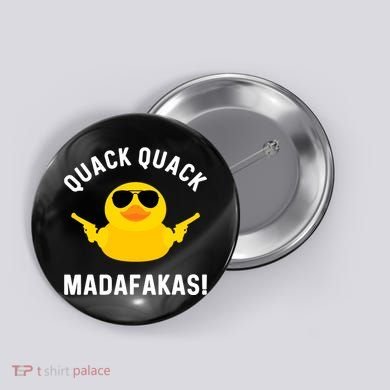 Funny Yellow Crazy Rubber Duck Madafakas Quack Quack Button