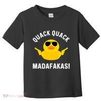 Funny Yellow Crazy Rubber Duck Madafakas Quack Quack Toddler T-Shirt thumb 0
