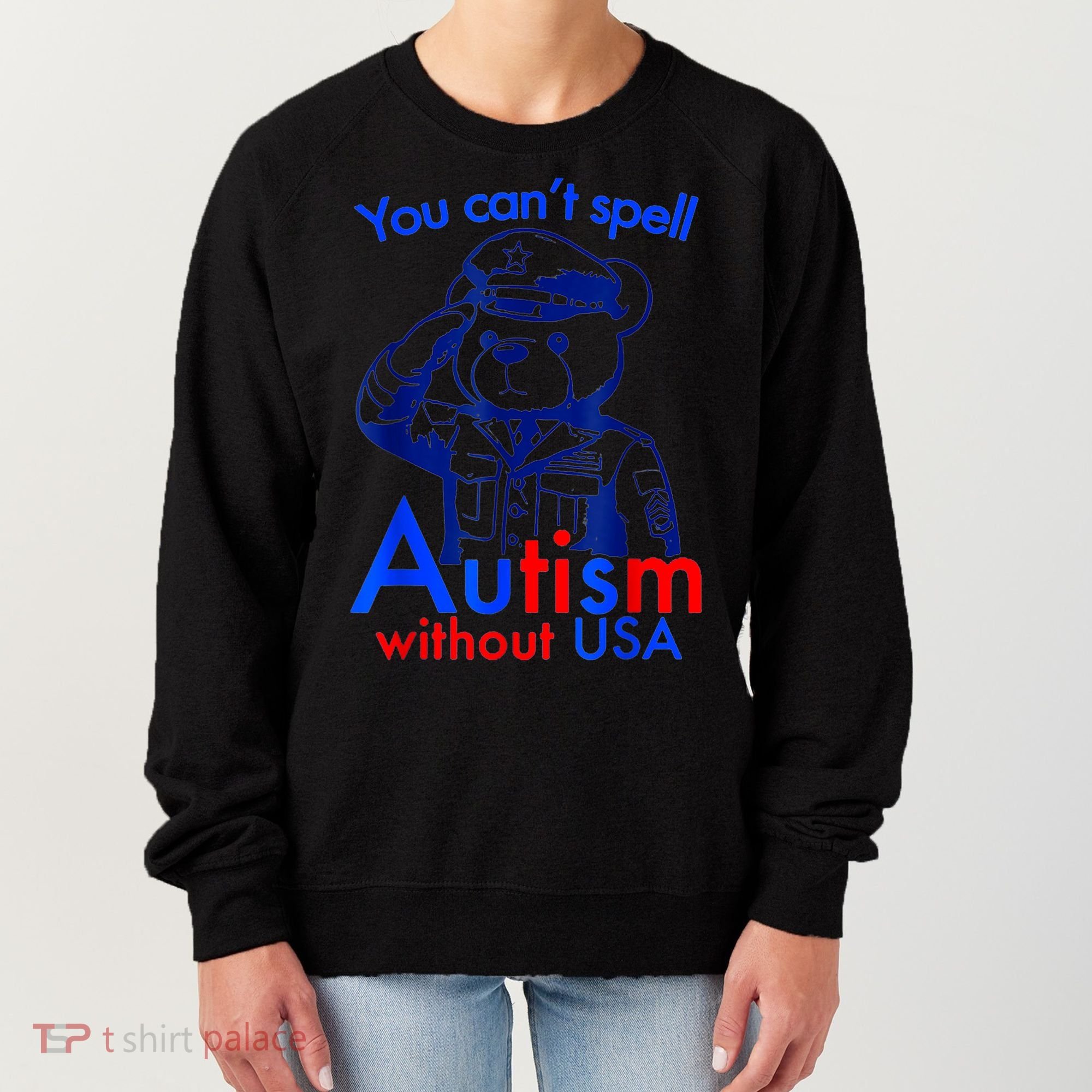 Funny You CanT Spell Autism Without Usa Women's Sweatshirt