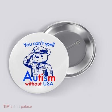 Funny You CanT Spell Autism Without Usa Button