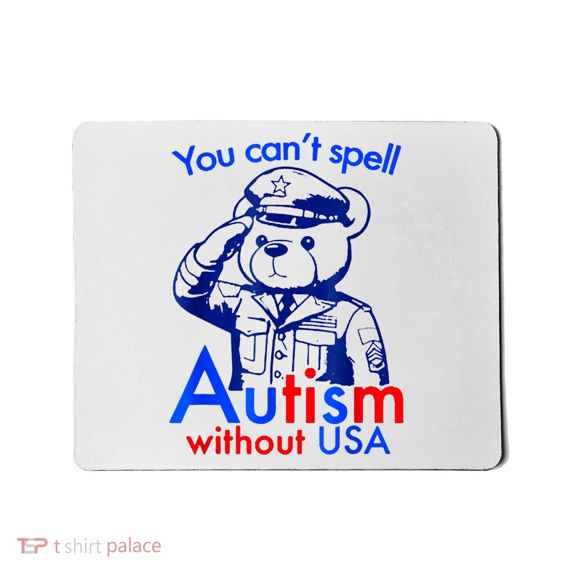 Funny You CanT Spell Autism Without Usa Mousepad