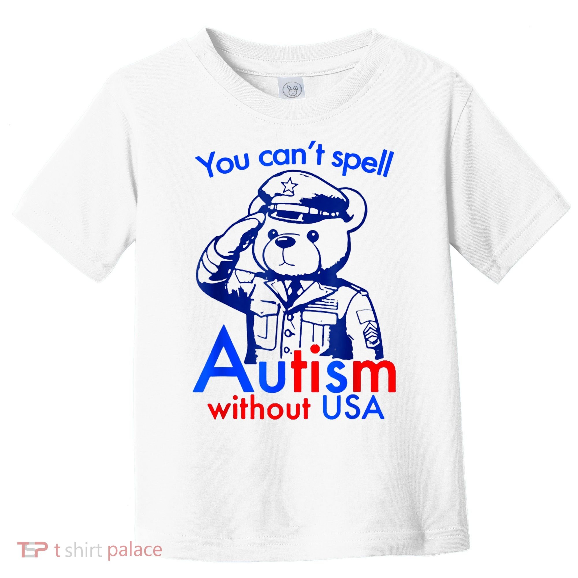 Funny You CanT Spell Autism Without Usa Toddler T-Shirt
