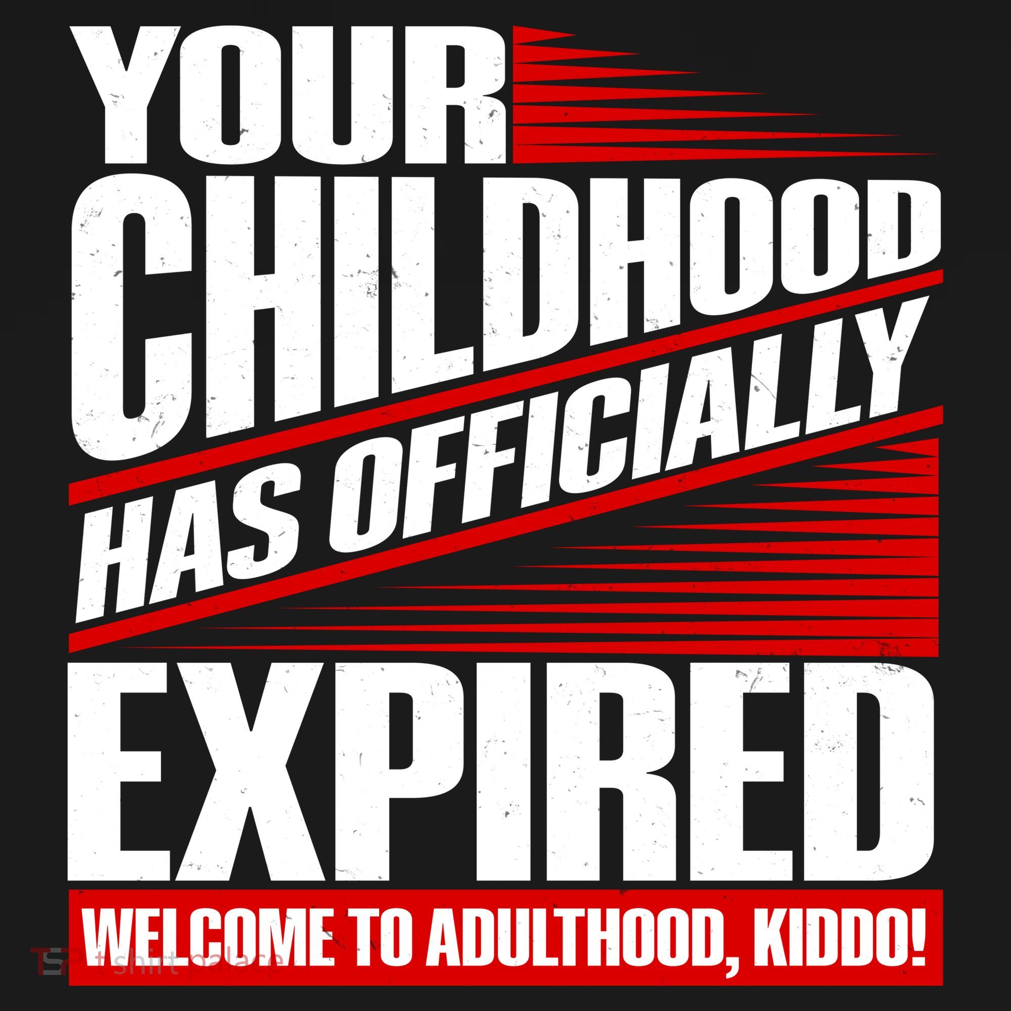 Funny Your Childhood Has Officially Expired Happy Birthday Sweatshirt