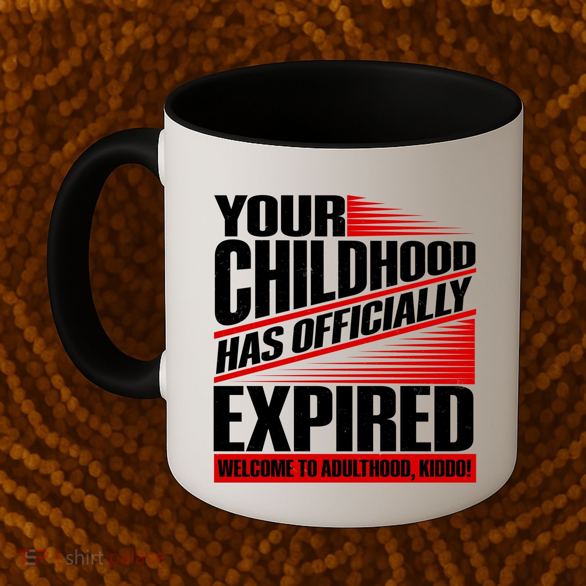 Funny Your Childhood Has Officially Expired Happy Birthday Coffee Mug