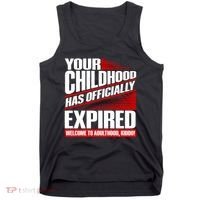 Funny Your Childhood Has Officially Expired Happy Birthday Tank Top thumb 0