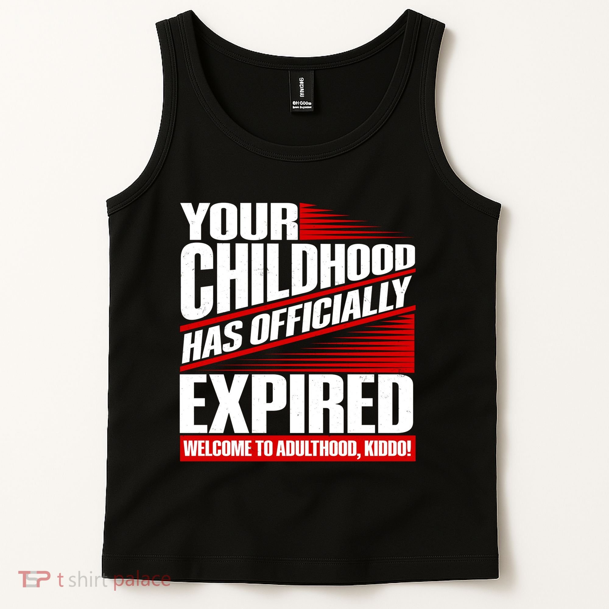 Funny Your Childhood Has Officially Expired Happy Birthday Tank Top
