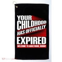 Funny Your Childhood Has Officially Expired Happy Birthday Golf Towel thumb 0
