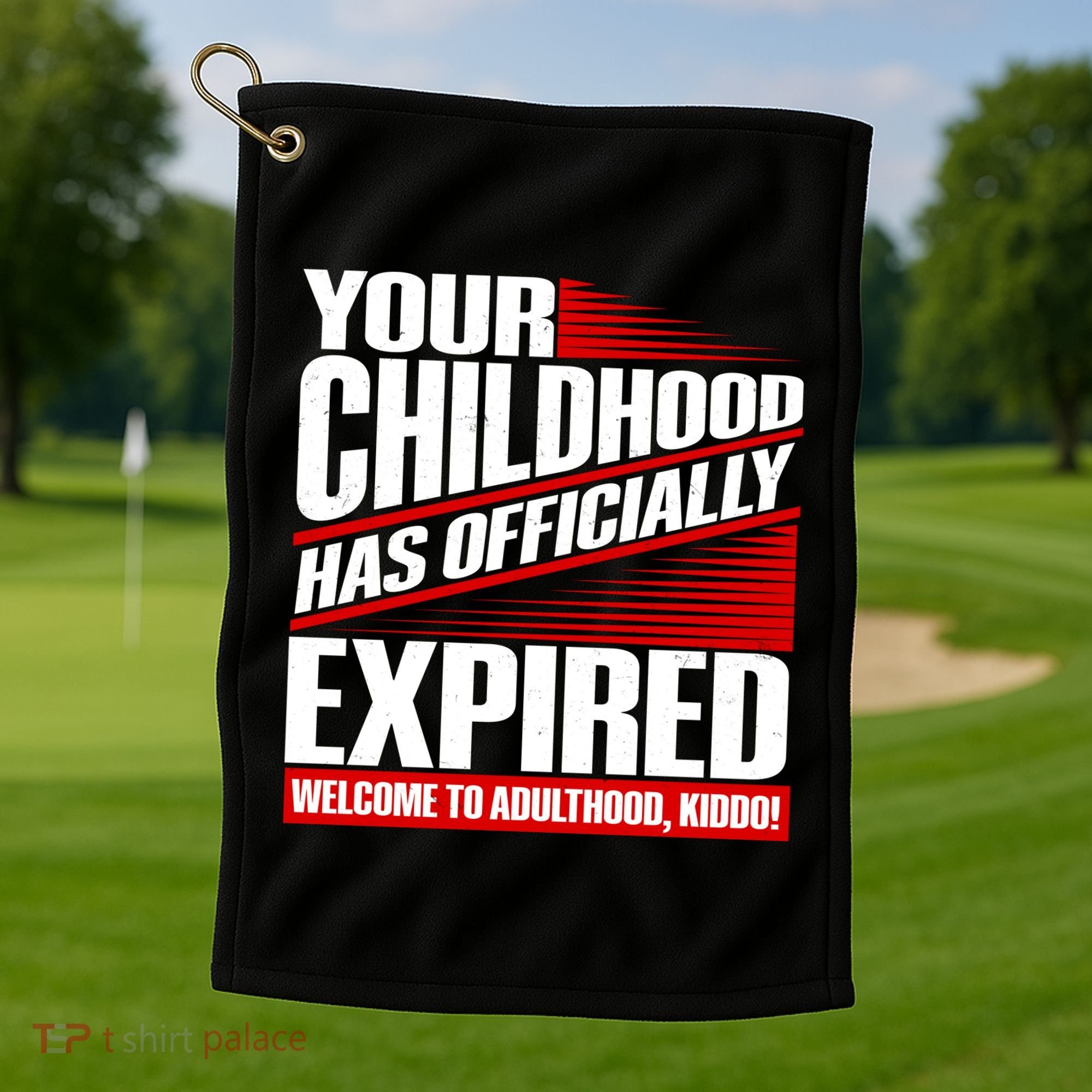 Funny Your Childhood Has Officially Expired Happy Birthday Golf Towel
