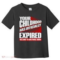Funny Your Childhood Has Officially Expired Happy Birthday Toddler T-Shirt thumb 0