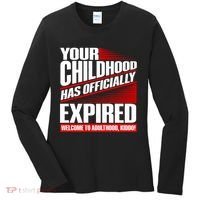 Funny Your Childhood Has Officially Expired Happy Birthday Women's Long Sleeve Shirt thumb 0