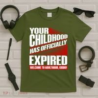 Funny Your Childhood Has Officially Expired Happy Birthday T-Shirt thumb 5