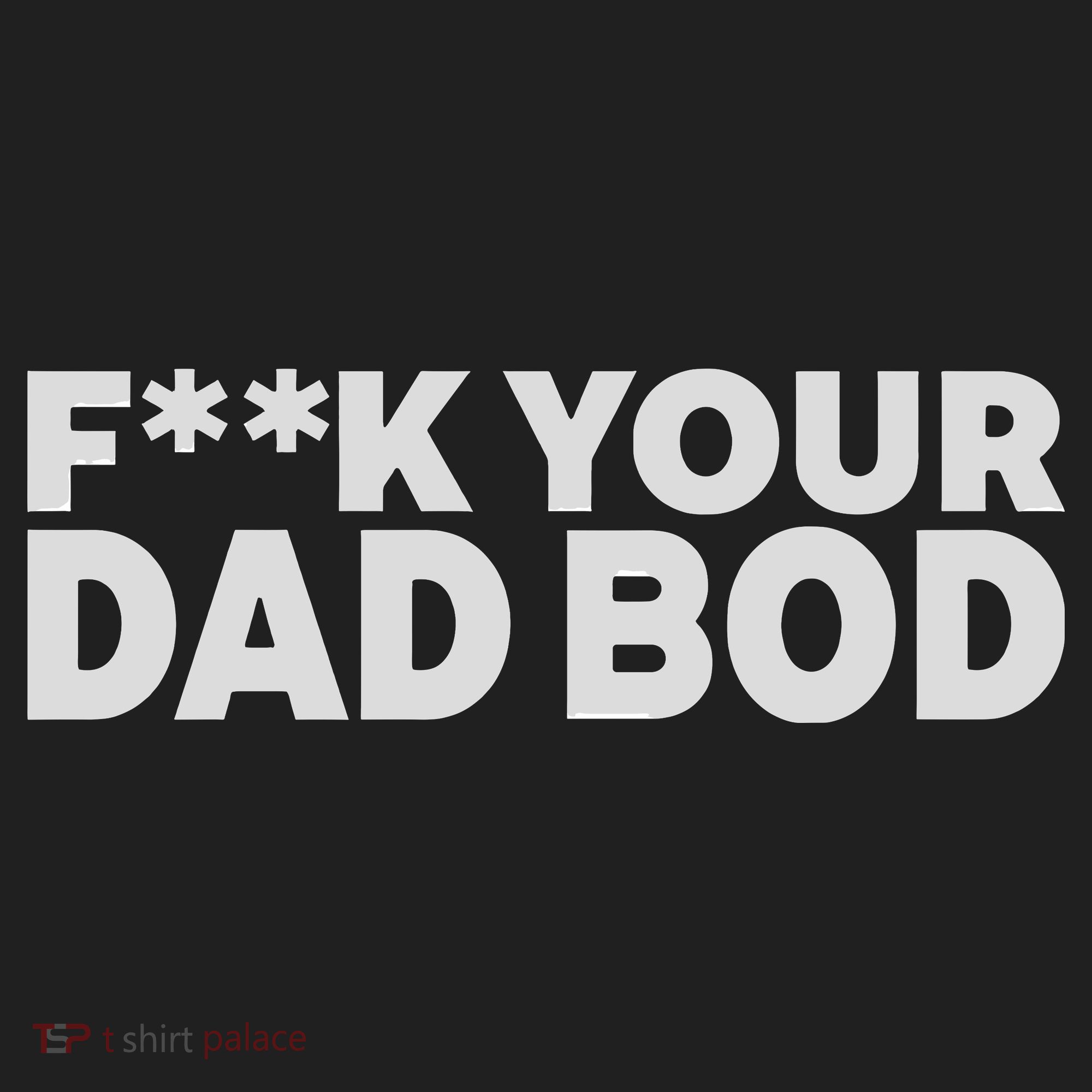 Fuck Your Dad Bod Tumbler