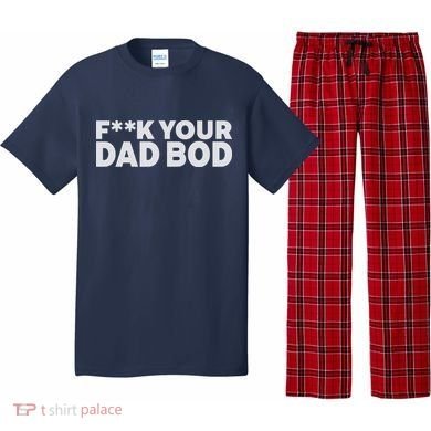 Fuck Your Dad Bod Pajama Set