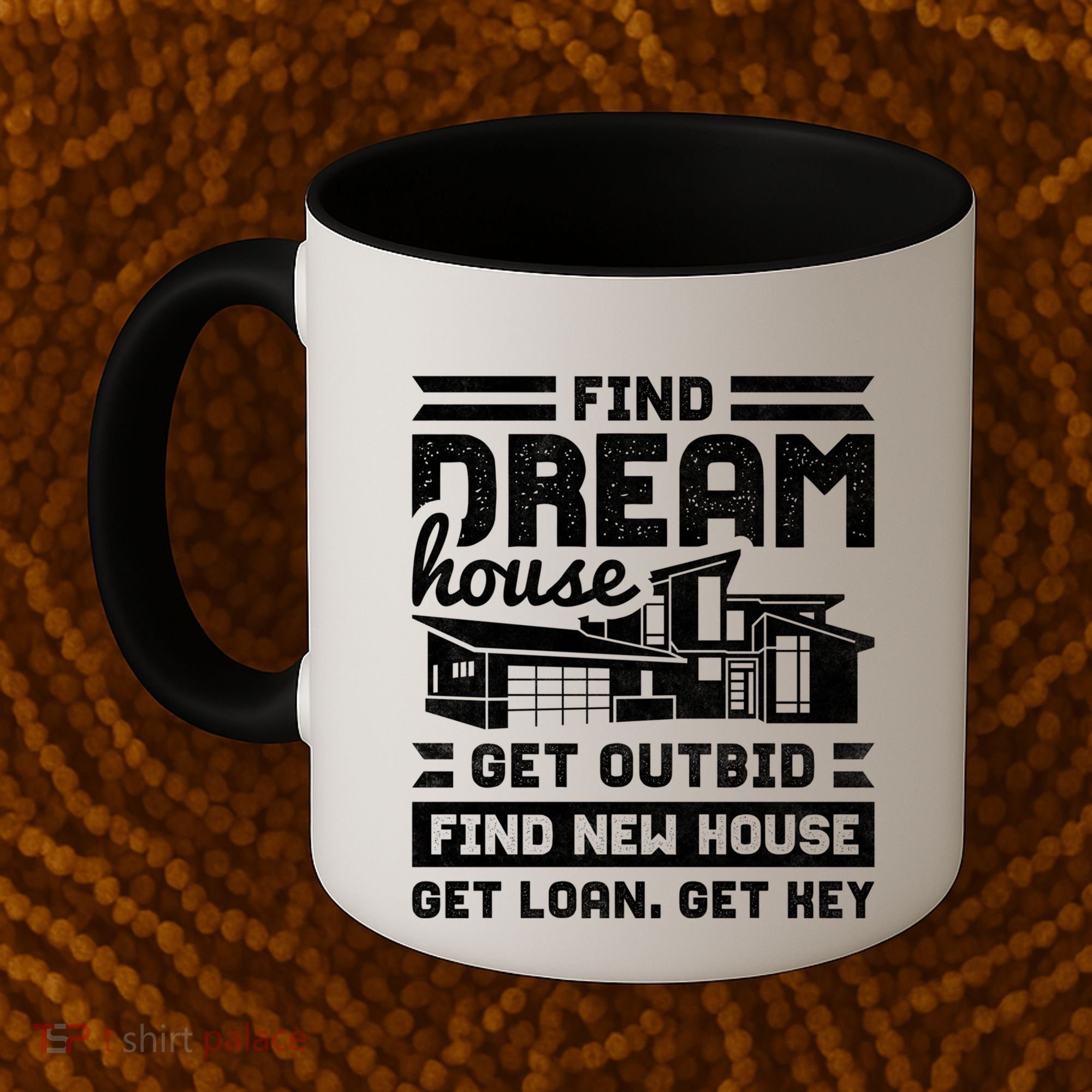 Find Your Dream House Property Housewarming Party Gift Coffee Mug