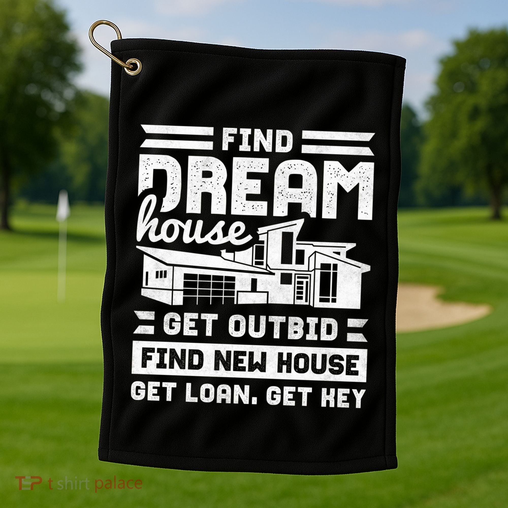 Find Your Dream House Property Housewarming Party Gift Golf Towel
