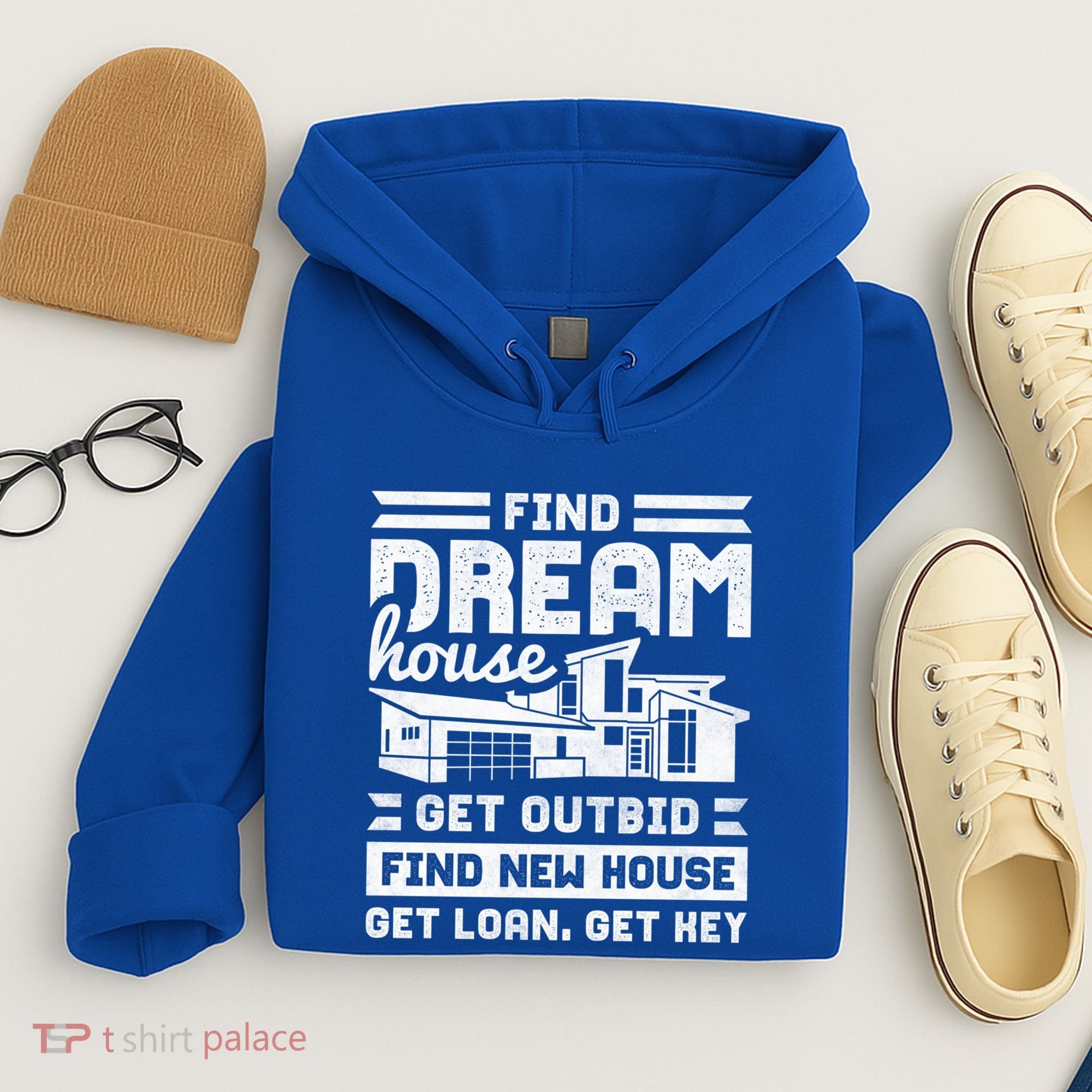 Find Your Dream House Property Housewarming Party Gift Hoodie