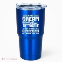 Find Your Dream House Property Housewarming Party Gift Tumbler thumb 0