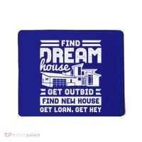 Find Your Dream House Property Housewarming Party Gift Mousepad thumb 0