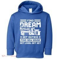 Find Your Dream House Property Housewarming Party Gift Toddler Hoodie thumb 0