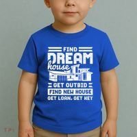 Find Your Dream House Property Housewarming Party Gift Toddler T-Shirt thumb 2