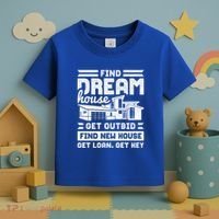 Find Your Dream House Property Housewarming Party Gift Toddler T-Shirt thumb 3